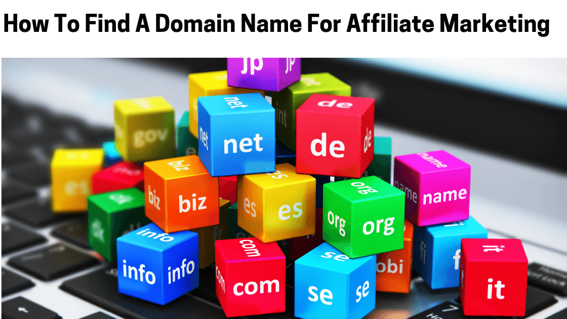 How To Find A Domain Name For Affiliate Marketing