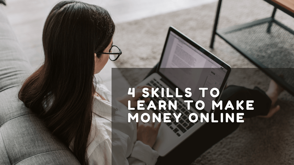 Skills To Learn To Make Money Online