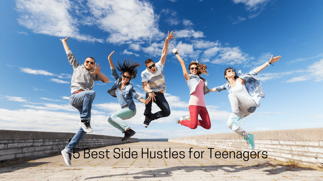 5 Best Side Hustles for Teenagers