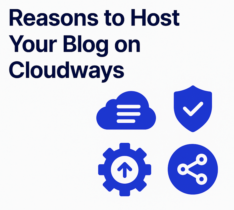 12 Compelling Reasons to Host Your Blog on Cloudways (A 2025 Review)
