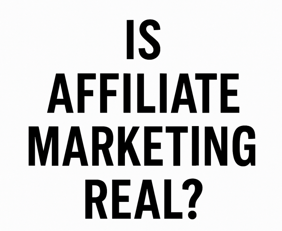 Is Affiliate Marketing Real? Here is my opinion