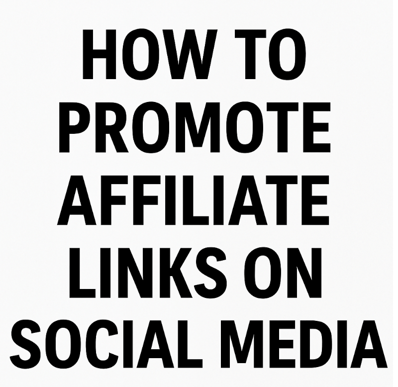 How to Promote Affiliate Links on Social Media (Without Being Spammy)