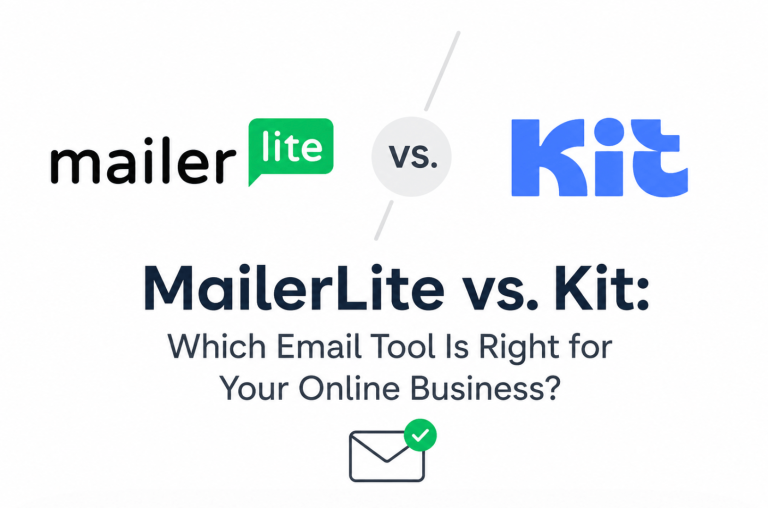 MailerLite vs. Kit: Which Email Tool Is Right for Your Online Business?