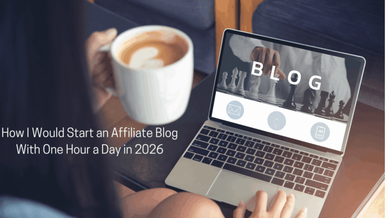 How I Would Start an Affiliate Blog With One Hour a Day in 2026