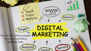 The Only Tool I'd Recommend If You're Starting Affiliate Marketing Today