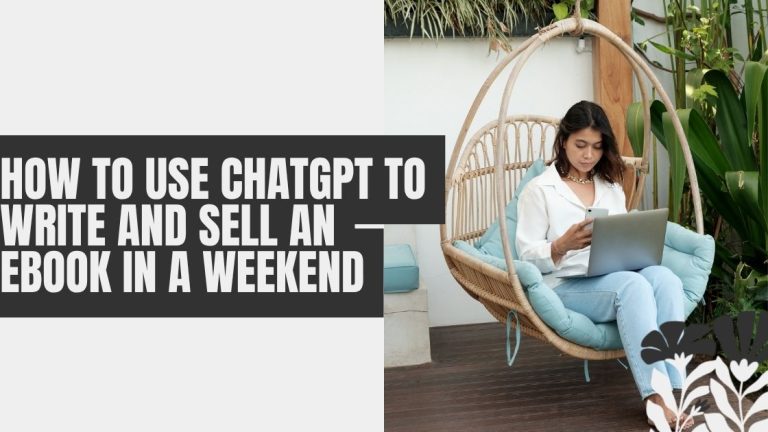 How to Use ChatGPT to Write and Sell an Ebook in a Weekend